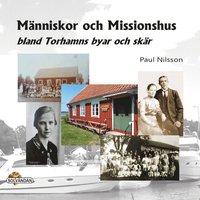 bokomslag Människor och missionshus : bland Torhamns byar och skär