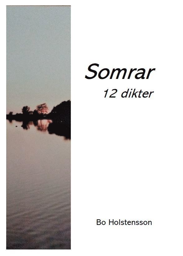 Bo Holstensson - Somrar - 12 dikter, Häftad