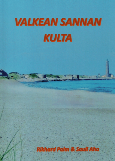 Rikhard Palm - Valkean Sannan kulta, Häftad