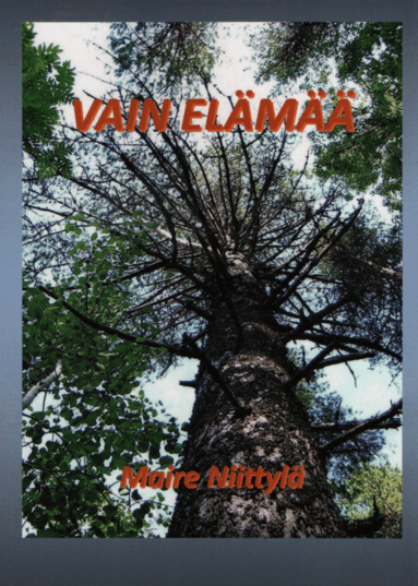 Maire Niittylä - Vain elämää, Häftad