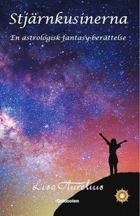 bokomslag Stjärnkusinerna : en astrologisk fantasy-berättelse