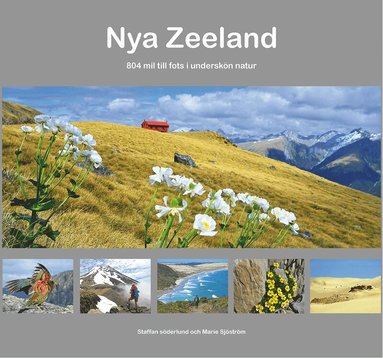 Staffan Söderlund, Marie Sjöström - Nya Zeeland : 804 mil till fots i underskön natur, Inbunden
