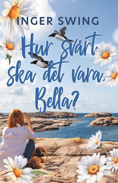 bokomslag Hur svårt ska det vara Bella?