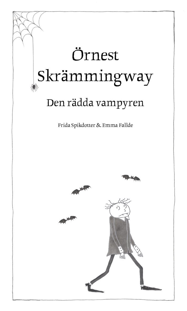 Frida Spikdotter - Örnest Skrämmingway – den rädda vampyren, Inbunden
