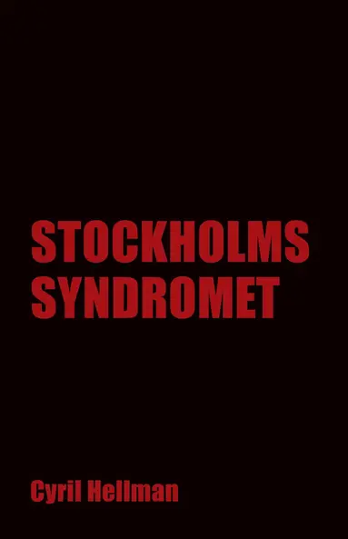 Cyril Hellman - Stockholmssyndromet, Inbunden