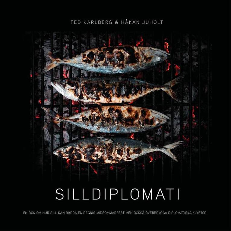 Ted Karlberg, Håkan Juholt - Silldiplomati, Inbunden