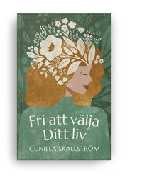 bokomslag Fri att välja ditt liv