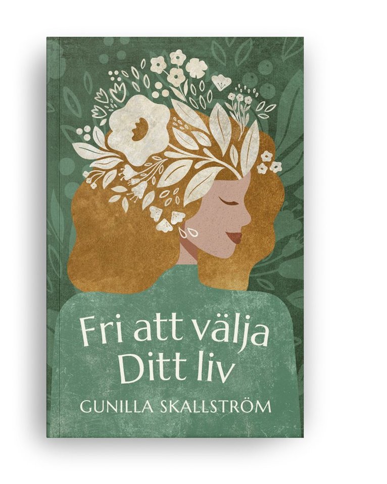 Gunilla Skallström - Fri att välja ditt liv, Häftad