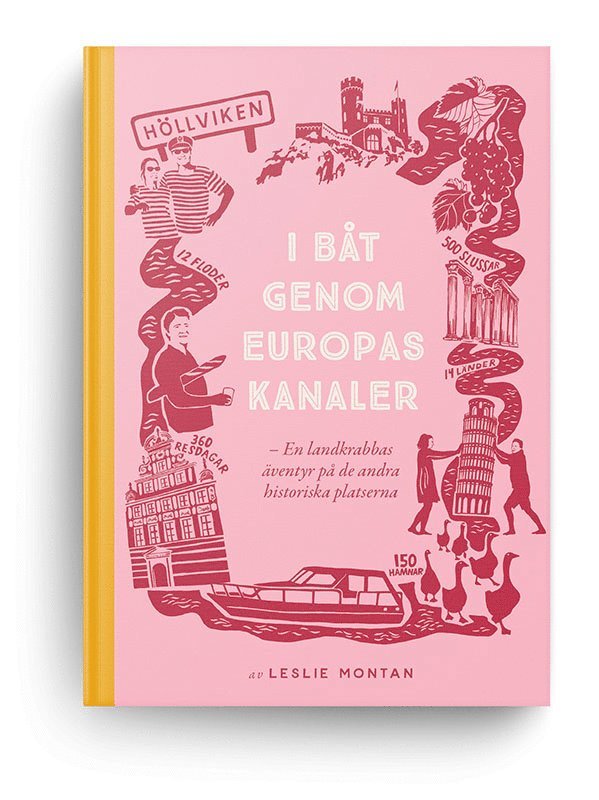 Leslie Montan - I båt genom Europas kanaler : en landkrabbas äventyr på de andra historiska platserna, Kartonnage