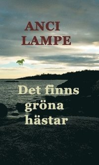 bokomslag Det finns gröna hästar