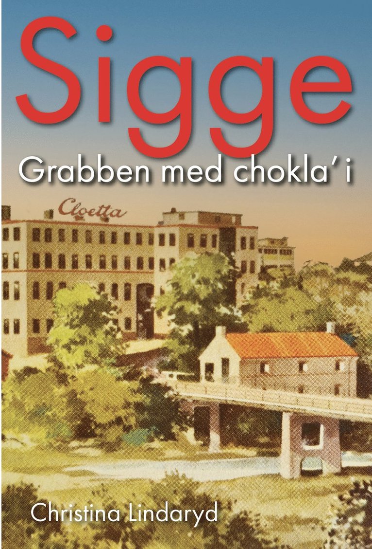 Sigge: Grabben med chokla' i 1