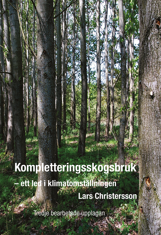 Lars Christersson - Kompletteringsskogsbruk : ett led i klimatomställningen, Inbunden