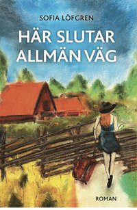 bokomslag Här slutar allmän väg