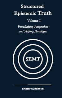 bokomslag Structured epistemic truth. Volume I, Foundations, perspectives, and shifting paradigms
