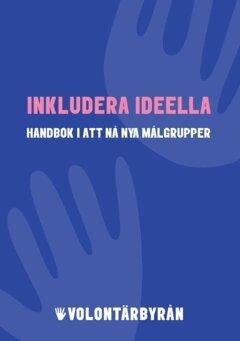Ebba Carlson, Emelie Edin - Inkludera ideella  : Handbok i att nå nya målgrupper, Häftad
