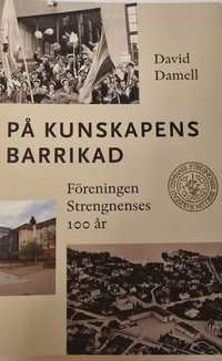 bokomslag På kunskapens barrikad - föreningen Strengnenses 100 år