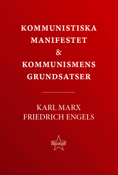 Karl Marx, Friedrich Engels - Kommunistiska manifestet & kommunismens grundsatser, Häftad