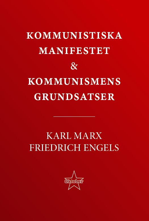 Kommunistiska manifestet & kommunismens grundsatser 1
