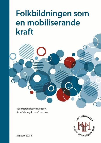 Lisbeth Eriksson, Lena Svensson, Aron Schoug - Folkbildningen som  en mobiliserande  kraft, Häftad