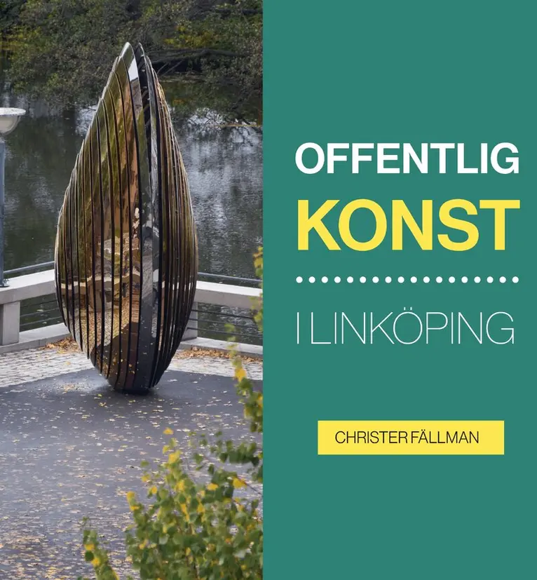 Christer Fällman - Offentlig konst i Linköping, Inbunden. Tillgänglighet: Kommande