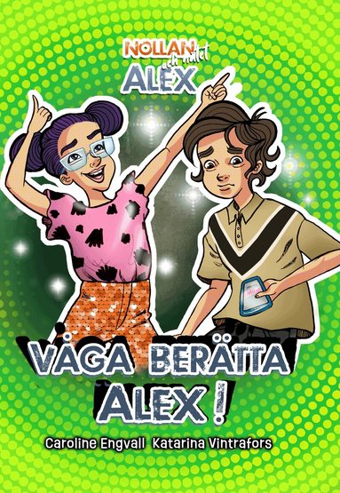 Caroline Engvall - Våga berätta, Alex!, Inbunden