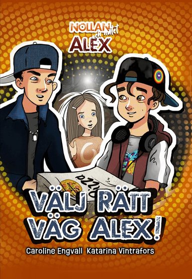 Caroline Engvall - Välj rätt väg, Alex!, Inbunden