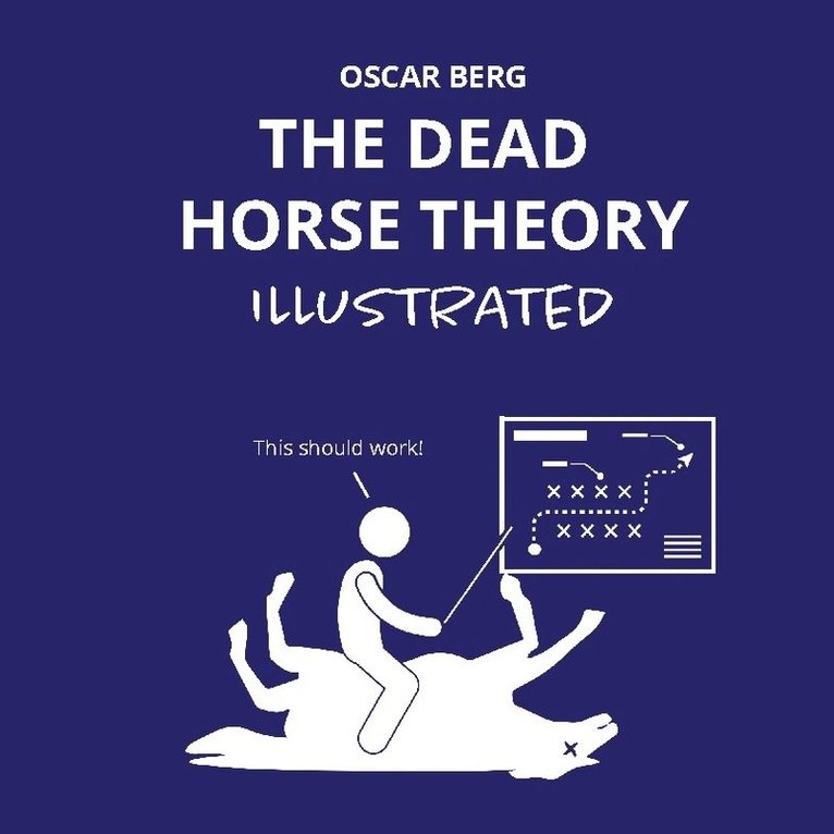 The dead horse theory illustrated 1