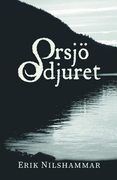 Erik Nilshammar - Orsjöodjuret, Häftad