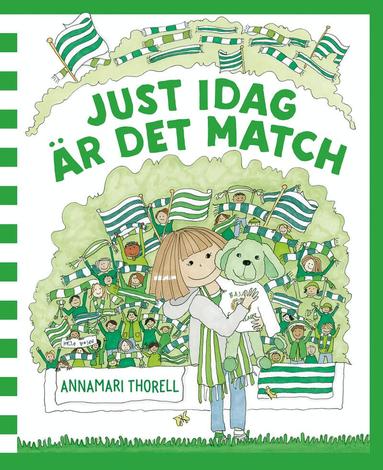 Annamari Thorell - Just idag är det match, Inbunden