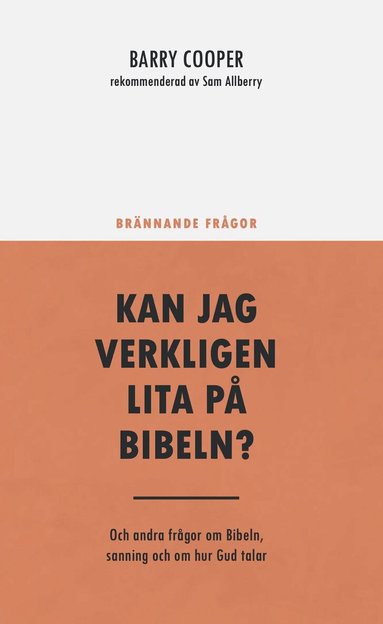 Barry Cooper - Kan jag verkligen lita på Bibeln? : och andra frågor om Bibeln, sanning och om hur Gud talar, Häftad