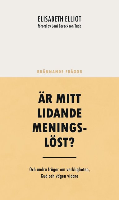 bokomslag Är mitt lidande meningslöst? : och andra frågor om verkligheten, Gud och vägen vidare