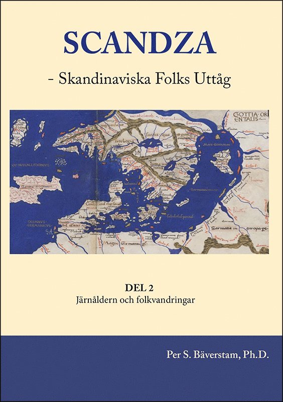 Scandza - Skandinaviska folks uttåg : Del 2 : Järnåldern och folkvandringar 1