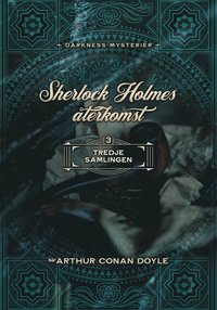 bokomslag Sherlock Holmes återkomst tredje samlingen