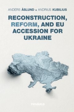 bokomslag Reconstruction, reform, and EU Accession for Ukraine