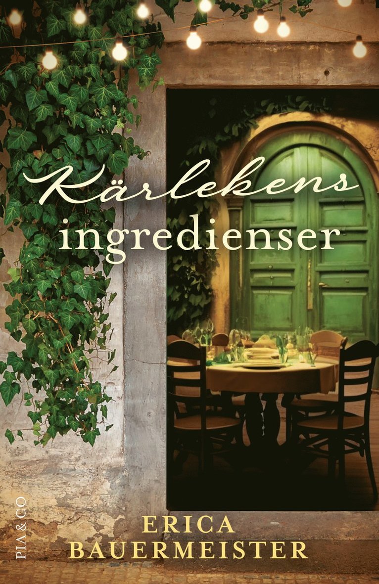 Erica Bauermeister - Kärlekens ingredienser, Inbunden