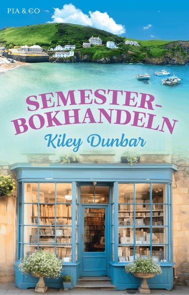 Kiley Dunbar - Semesterbokhandeln, Inbunden
