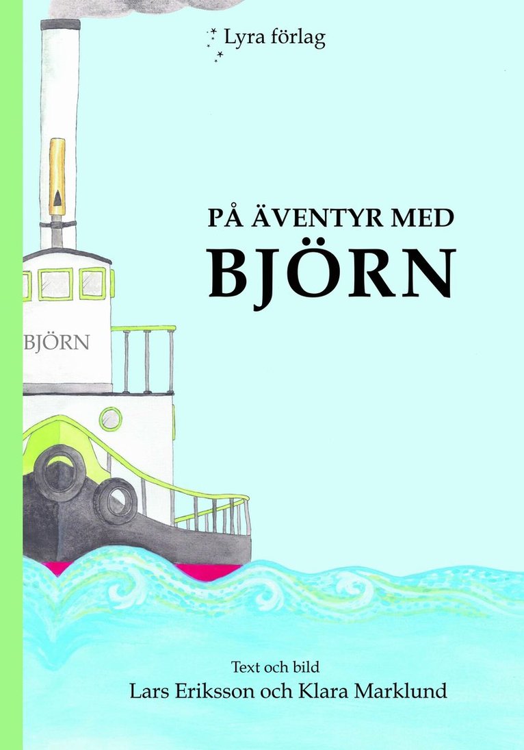 Lars Eriksson, Klara Marklund - På äventyr med Björn, Inbunden