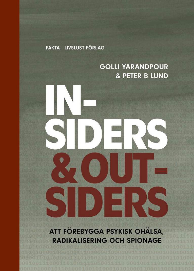 Golli Yarandpour, Peter B Lund - Insiders & Outsiders : att förebygga psykisk ohälsa, radikalisering och spionage, Häftad