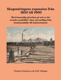 bokomslag Skogsnäringens expansion från 1850 till 1900