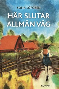 bokomslag Här slutar allmän väg