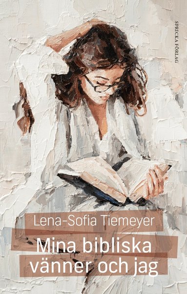 Lena-Sofia Tiemeyer - Mina bibliska vänner och jag : på besök i Gamla testamentets berättarvärld, Häftad