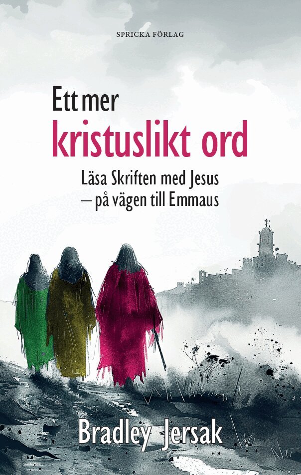 Bradley Jersak - Ett mer kristuslikt ord: Läsa Skriften med Jesus – på vägen till Emmaus, Pocket. Tillgänglighet: Lägg i varukorg