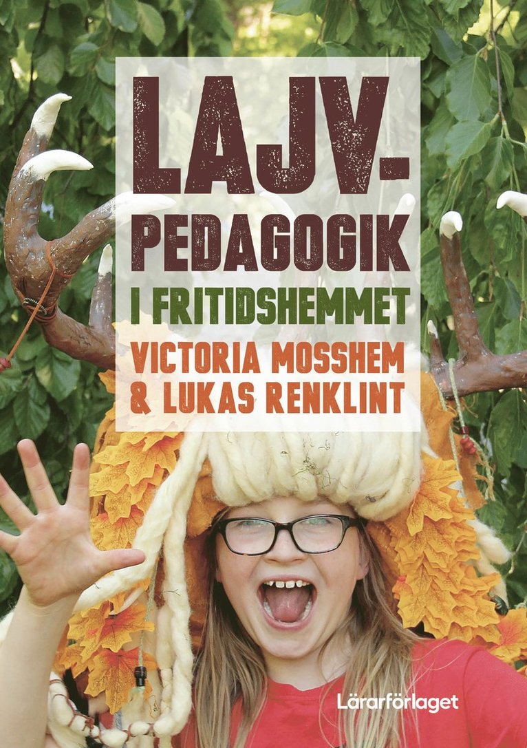 Lajvpedagogik i fritidshemmet