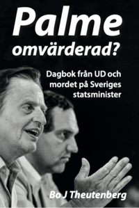 bokomslag Palme omvärderad? - Dagbokfrån UD och mordet på Sveriges statsminister