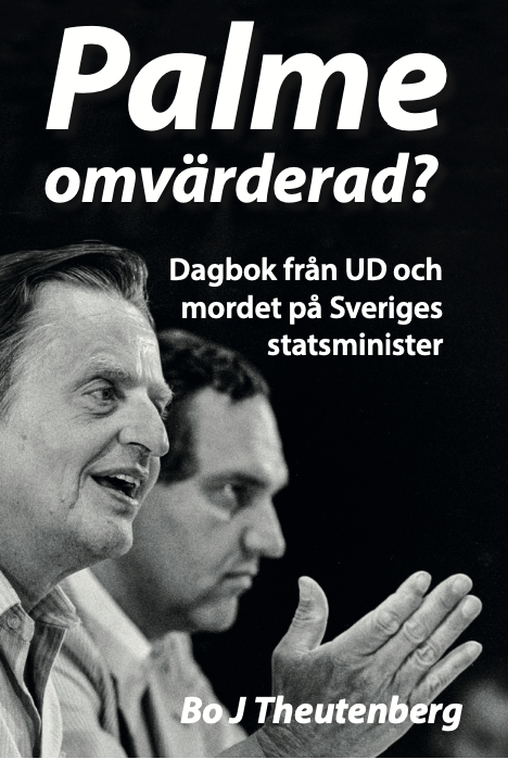 Palme omvärderad? : dagbok från UD och mordet på Sveriges statsminister 1