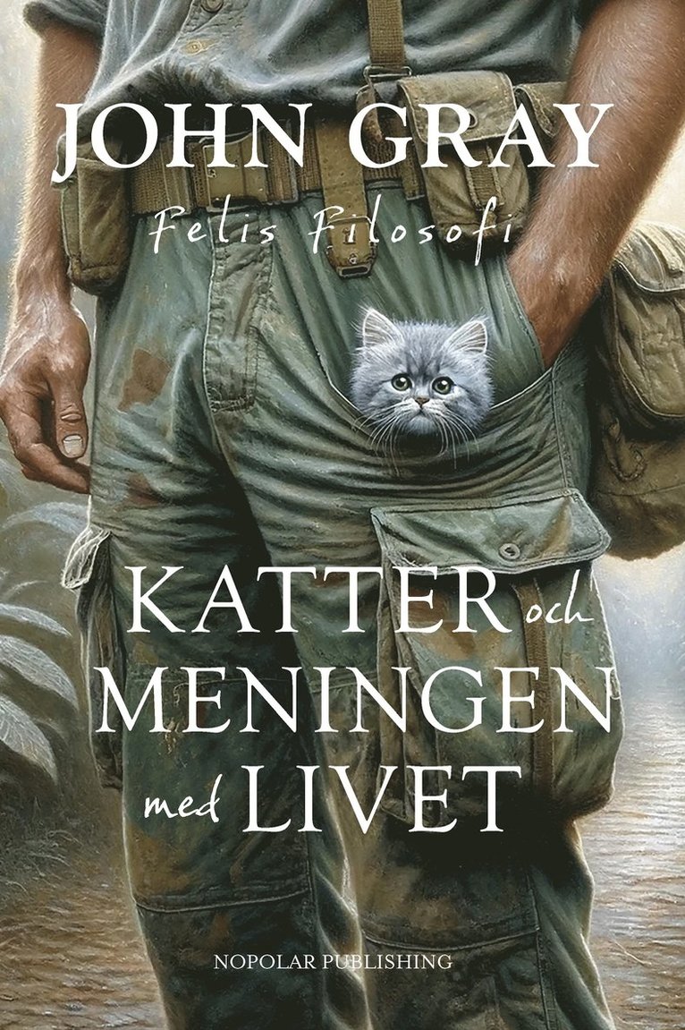 Katter och meningen med livet : Felis filosofi
