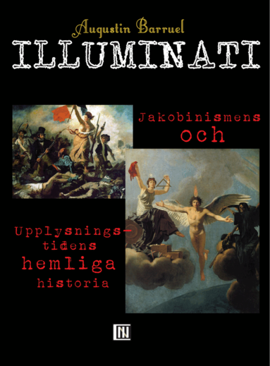 Augustin Barruel - Illuminati : Jakobinismens och upplysningstidens hemliga historia, Häftad