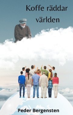 Peder Bergensten - Koffe räddar världen, Häftad