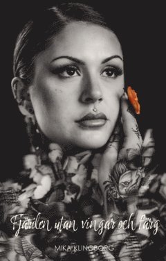 Mika Klingborg - Fjärilen utan vingar och färg, Häftad