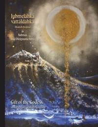 bokomslag Jubmeláhká vattáldahka ja Subtsas Odd Ófeigssona birra / Gift of the Goddess and The story of Odd Ófeigsson